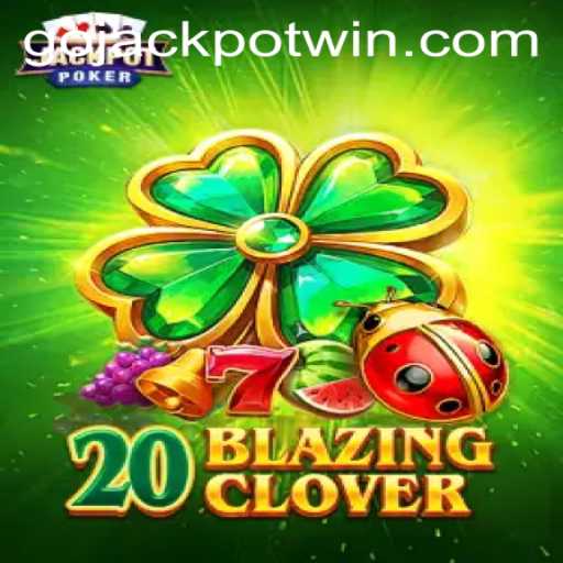 Discovering the Thrills of 20BlazingClover: GoJackpot Adventure