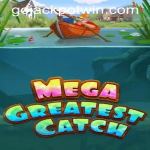 Unveiling the Excitement of MegaGreatestCatch and the Thrill of GoJackpot