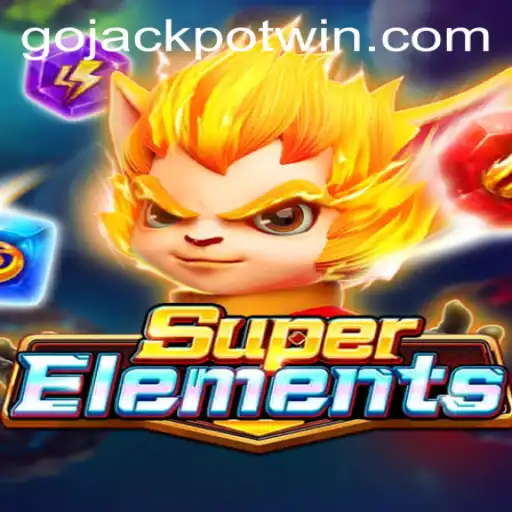 Exploring SuperElements and the Thrilling World of GoJackpot