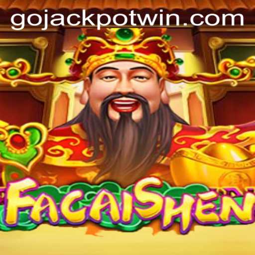 Exploring FaCaiShen: The Exciting World of GoJackpot