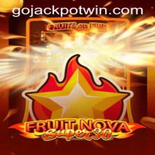 Explore FruitrNovaSupe30: The Rising Star in Online Gaming Featuring GoJackpot