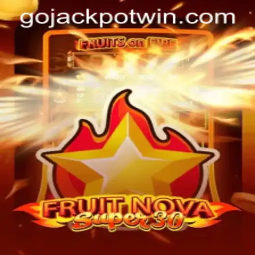 Explore FruitrNovaSupe30: The Rising Star in Online Gaming Featuring GoJackpot
