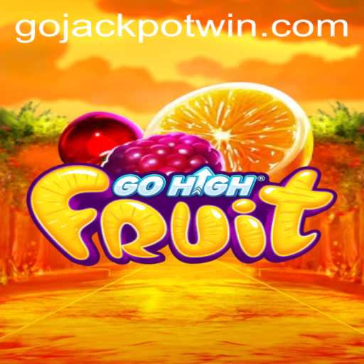 Unlock the Thrills of GoHighFruit: Dive Into GoJackpot Mode