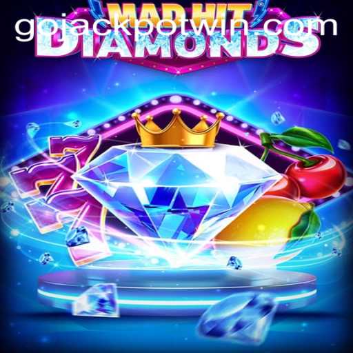MadHitDiamonds: Explore the Thrill of GoJackpot Gaming