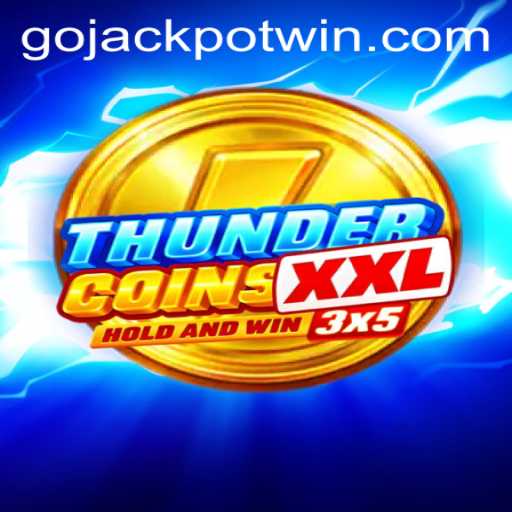 ThunderCoinsXxl: Unlock the Power of GoJackpot in the World of Gaming