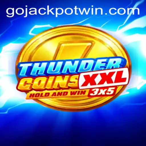 ThunderCoinsXxl: Unlock the Power of GoJackpot in the World of Gaming